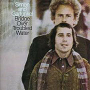 Simon/Garfunkel- Bridge Over Troubled Water